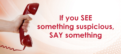 If you see something, Say something